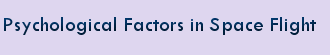 Psychological Factors in Space Flight